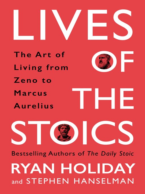 Ryan Holiday创作的Lives of the Stoics作品的详细信息 - 可供借阅
